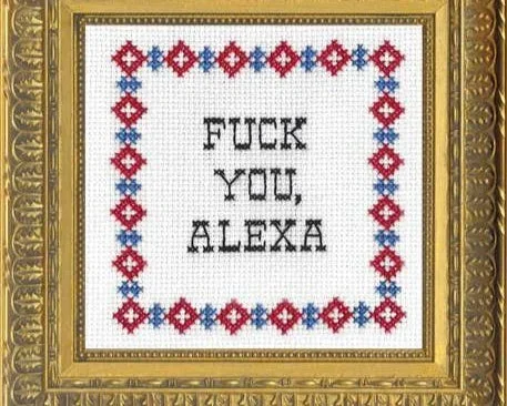 F*Ck You Alexa – Cross Stitch