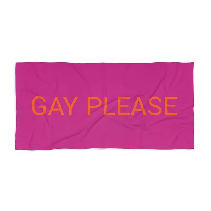 Gay Please Beach Towel by CULTUREEDIT