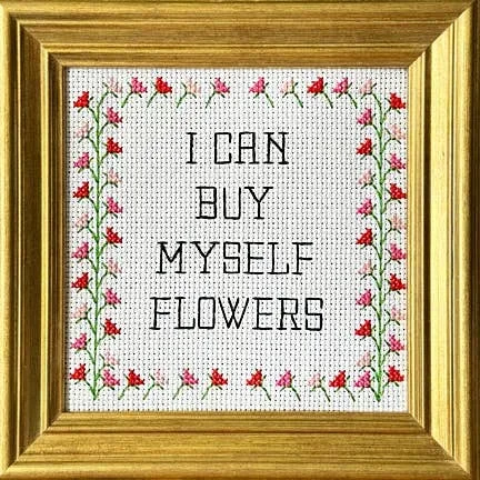 I Can Bribe Myself Flowers – Cross Stitch