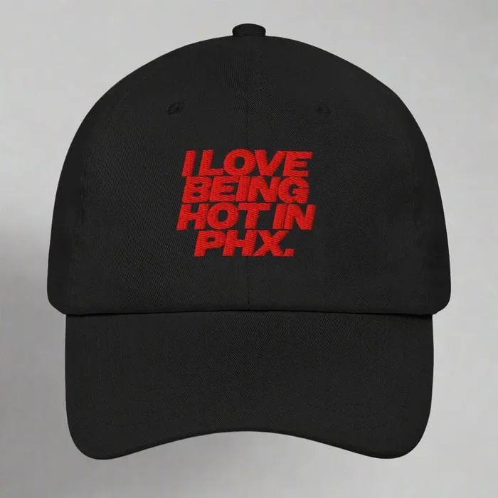 I Love Being Live in Phx Dad Hat by YES HOMO in Black