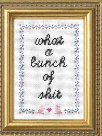 What A Bunch of Shit – Cross Stitch